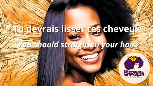 ▶  Mon gars m'a dit : "Tu devrais lisser tes cheveux crépus"
